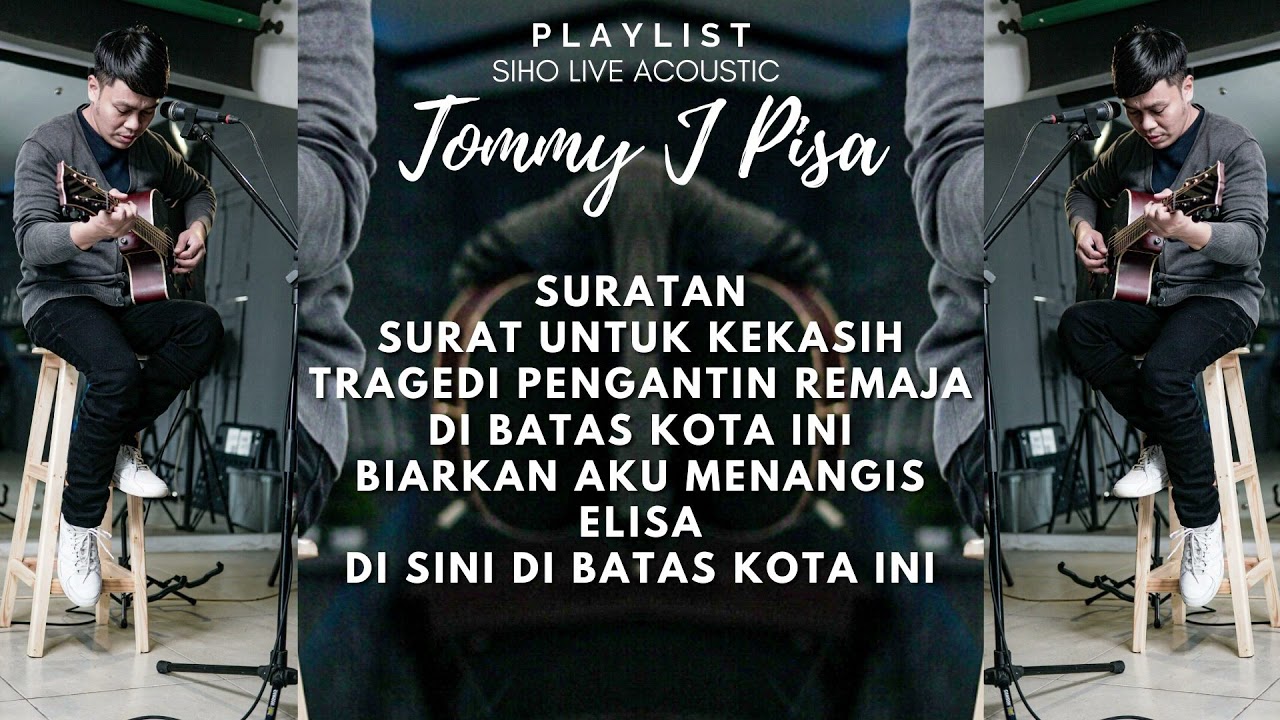 PLAYLIST TOMMY J PISSA || COVER SIHO LIVE ACOUSTIC