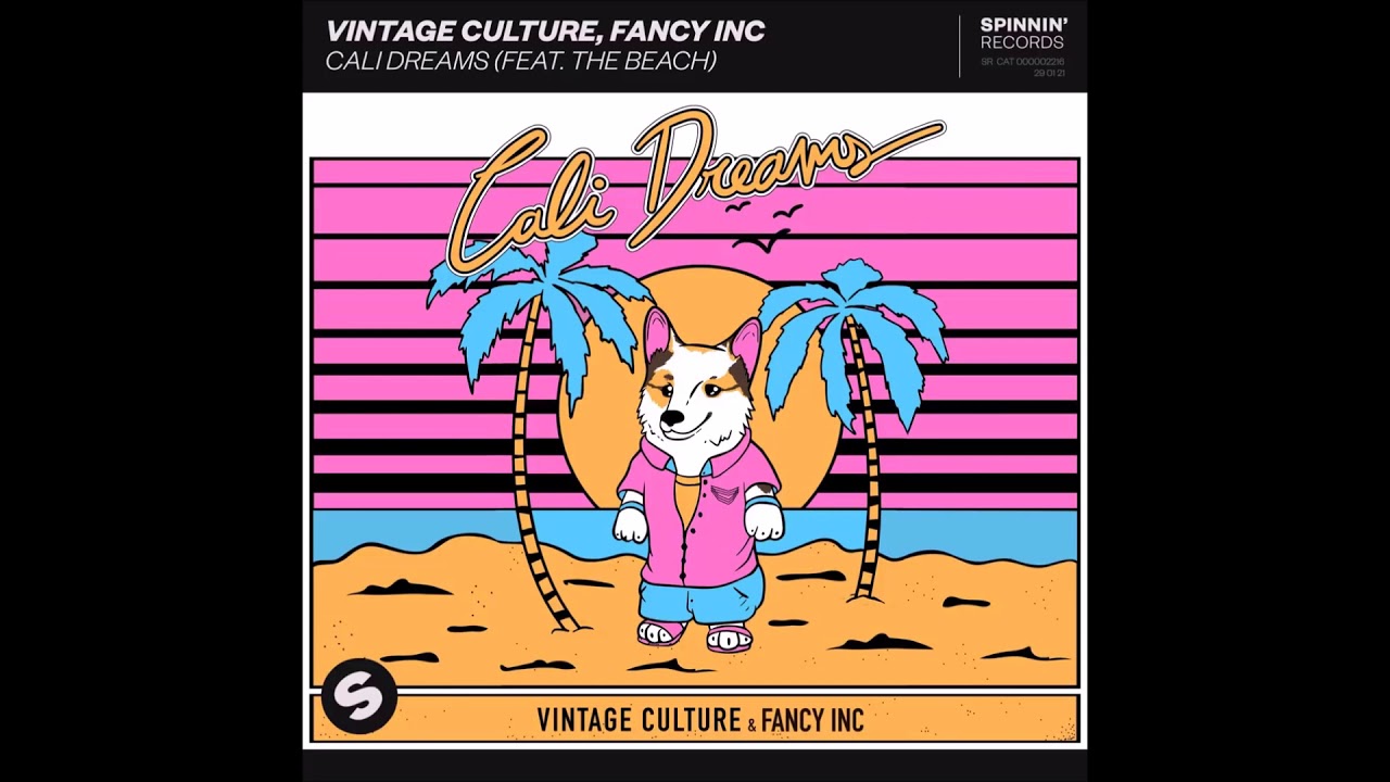 Vintage Culture, Fancy Inc Feat. The Beach - Cali Dreams