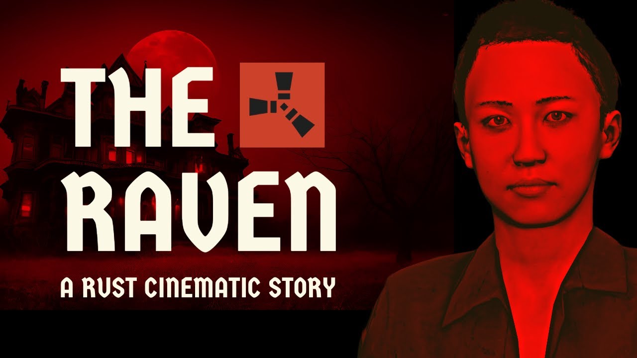 The Raven - A Rust Cinematic Story