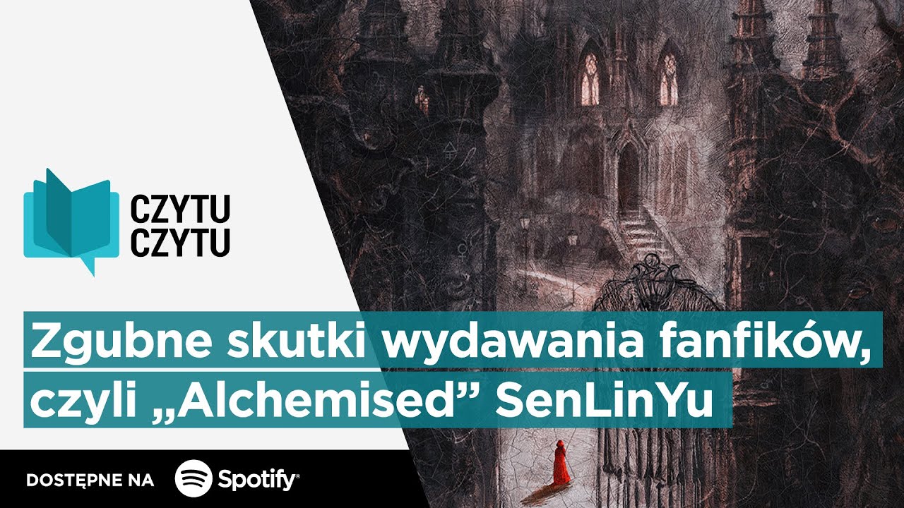 Czytu Czytu #123 – Zgubne skutki wydawania fanfików, czyli „Alchemised” SenLinYu
