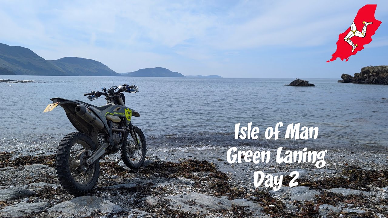Isle of Man '25 Greenlaning -  Day 2