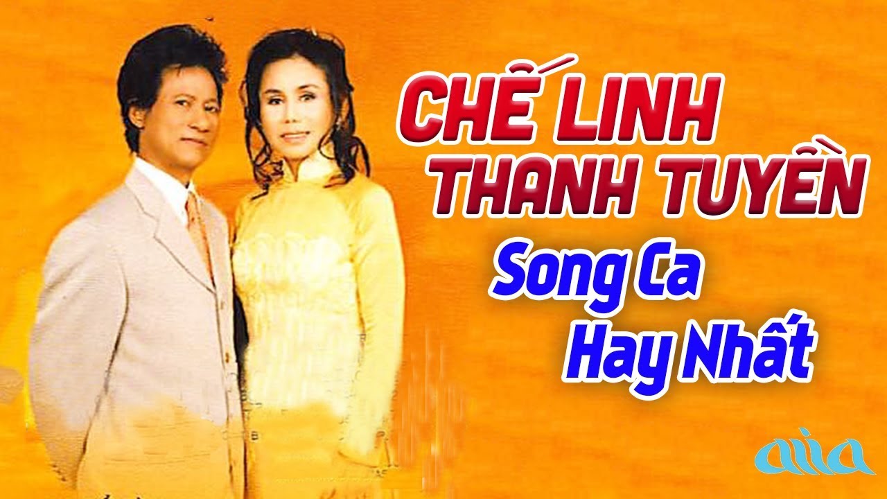 Chế Linh Thanh Tuyền Trước 1975 - Nhạc Vàng Song Ca Hay Nhất Mọi Thời Đại