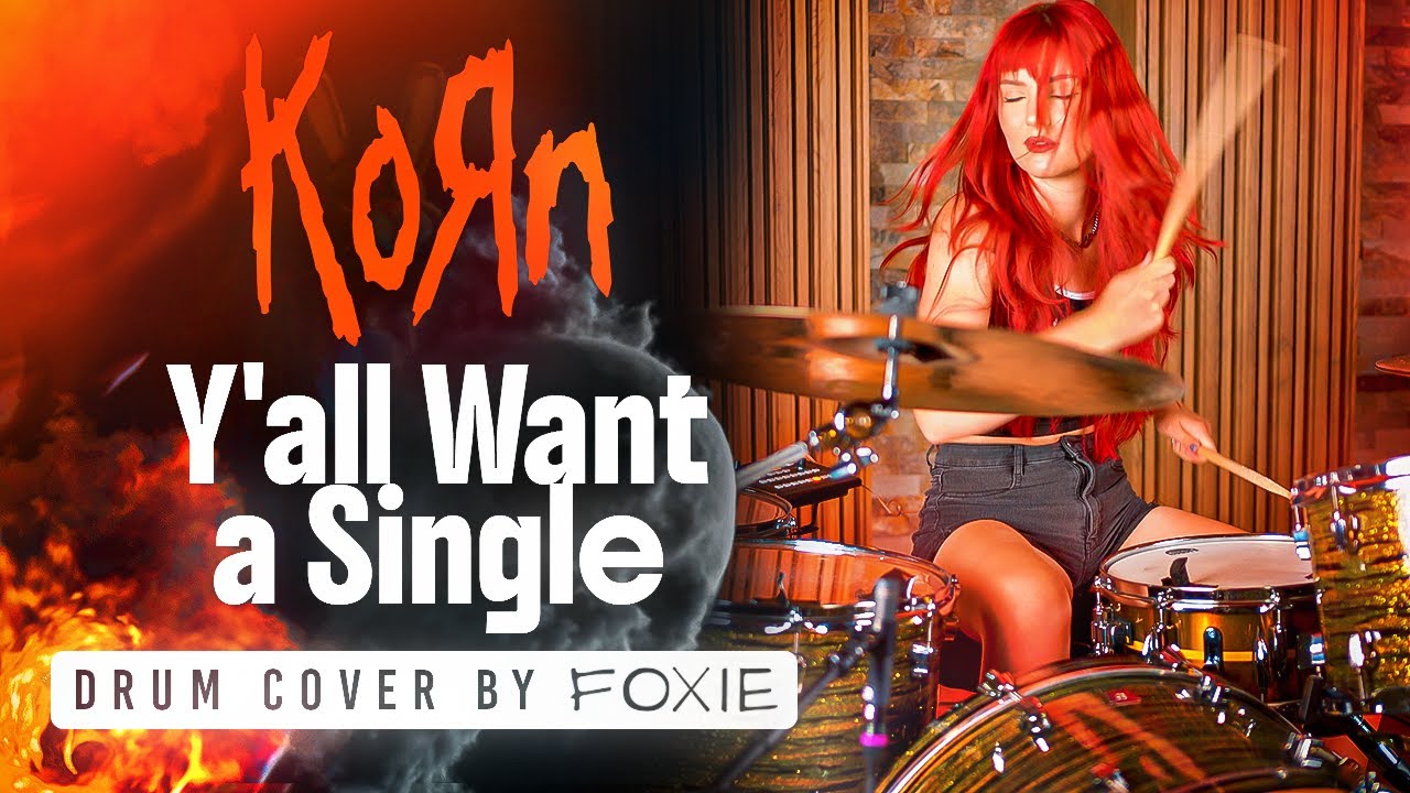 KORN- Y'ALL WANT A SINGLE- DRUM COVER