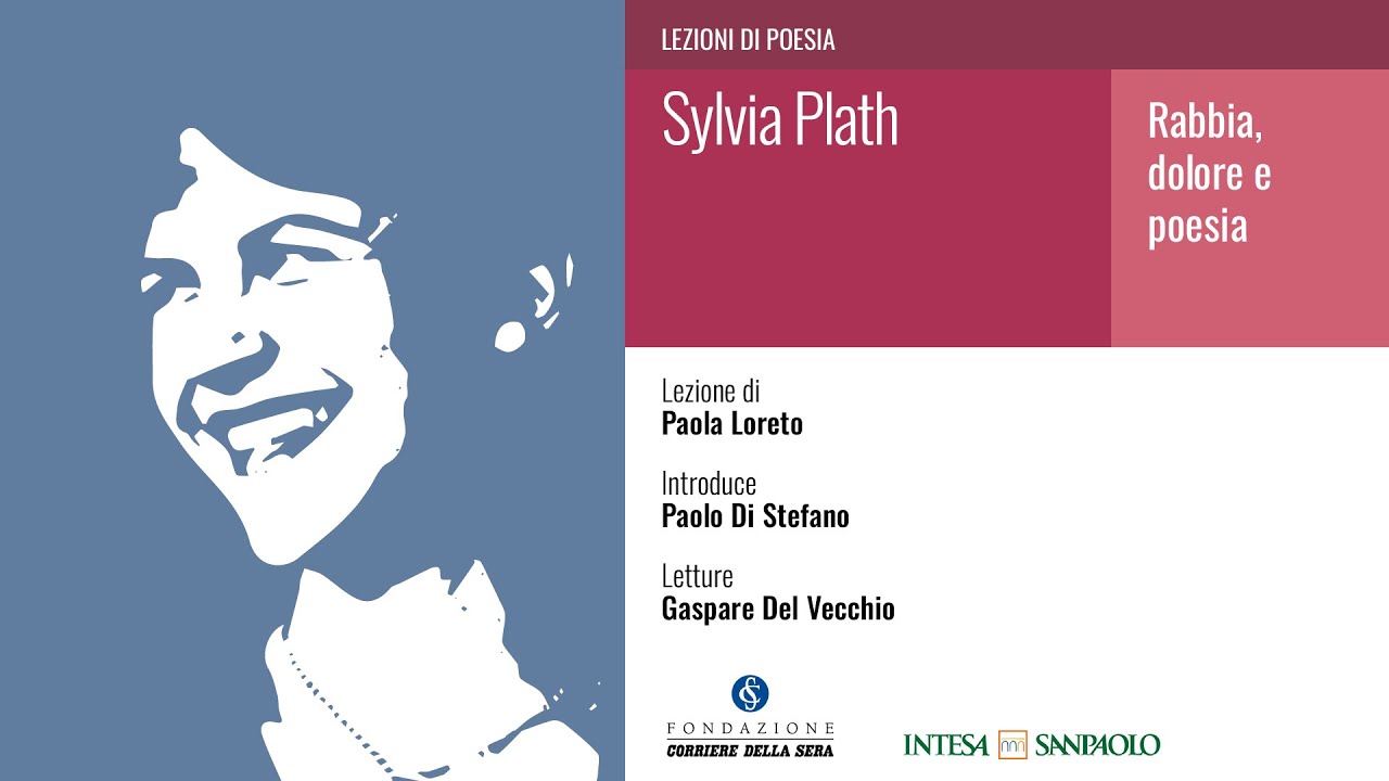 SYLVIA PLATH. RABBIA, DOLORE E POESIA