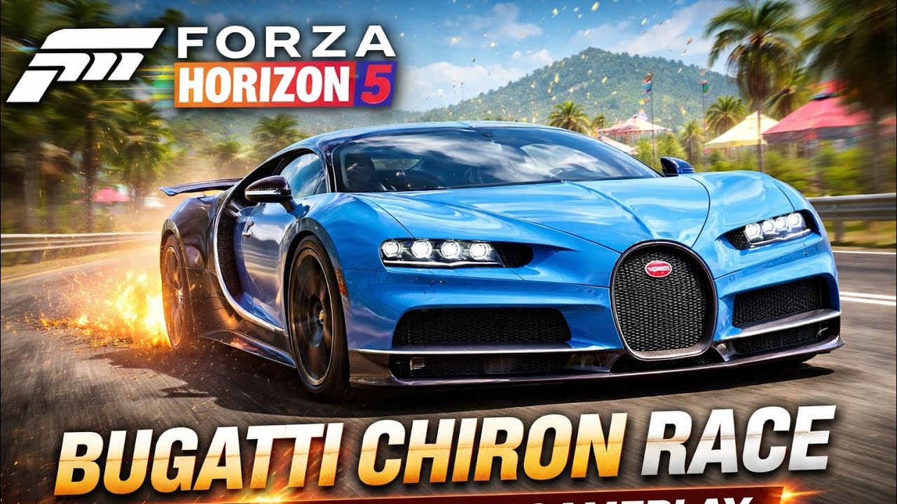 Forza Horizon 5 | Bugatti Chiron Race 🔥 Ultra Graphics Gameplay
