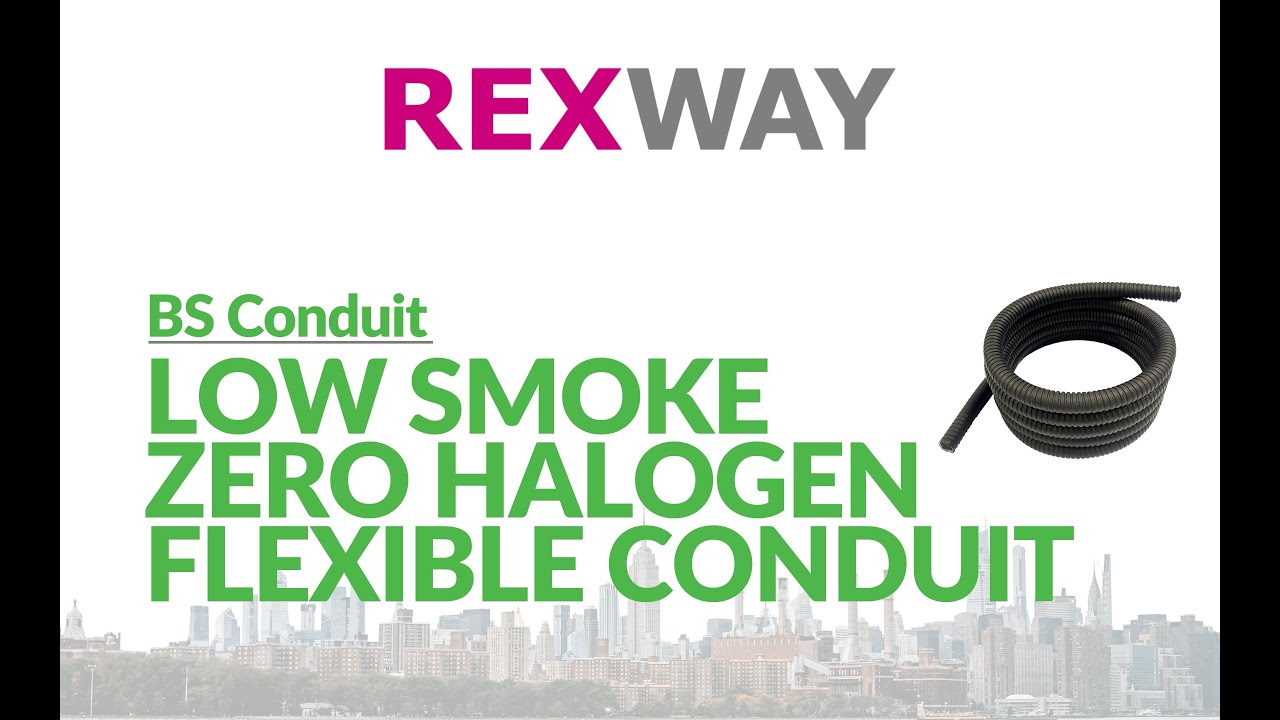 REXWAY BS Low Smoke Zero Halogen (LSOH) Flexible Conduit