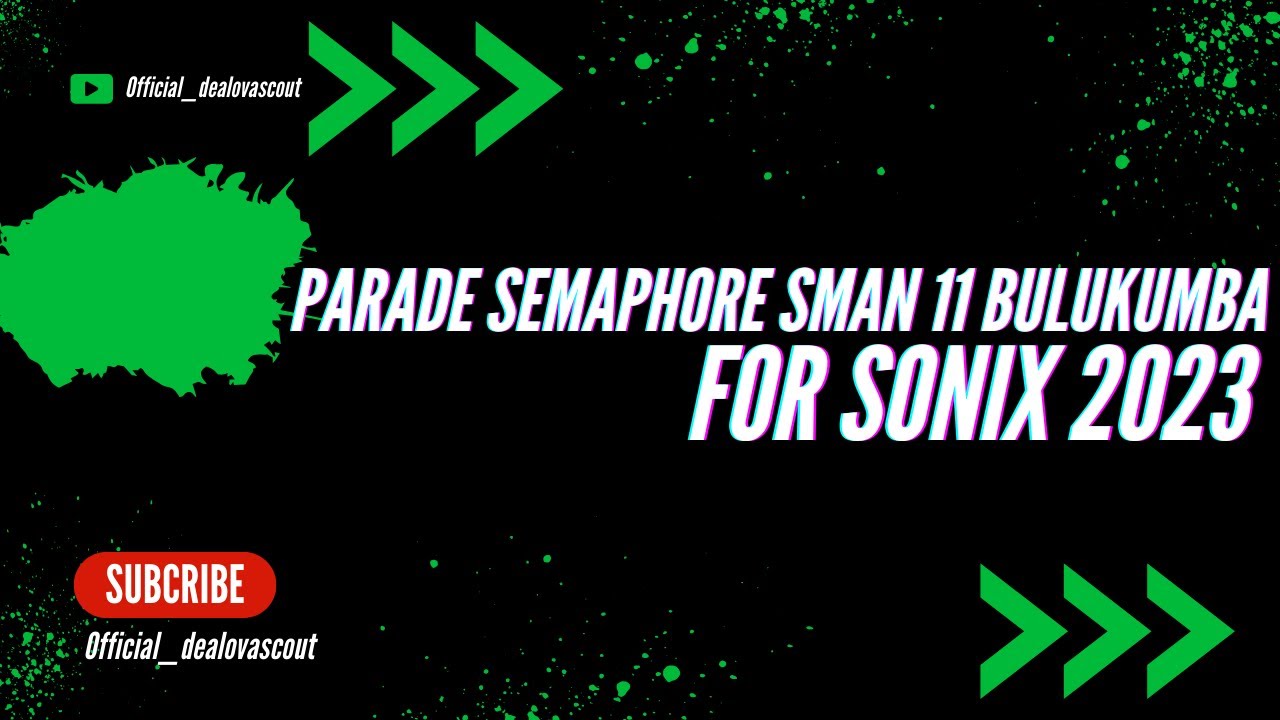 PARADE SEMAPHORE SMAN 11 BULUKUMBA FOR SONIX 2023