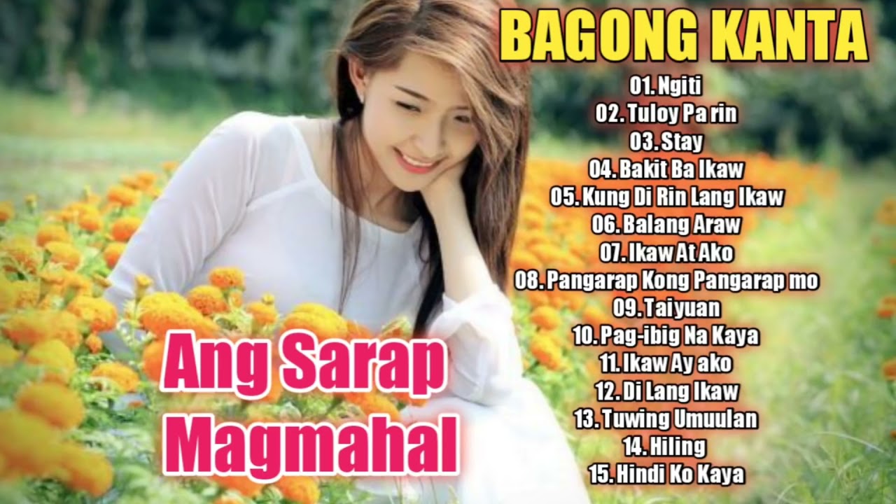 Bagong Kanta 💖 Ang Sarap Magmahal 💖OPM Song Nonstop