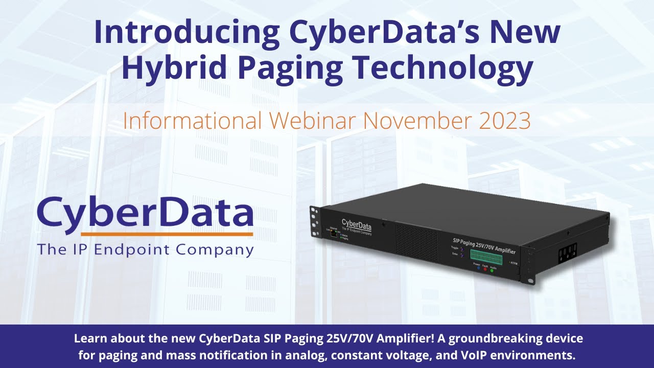 CyberData Hybrid Paging Technology | Webinar November 2023
