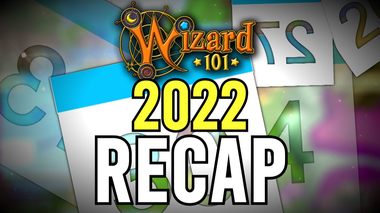 2022 WIZARD101 RECAP!