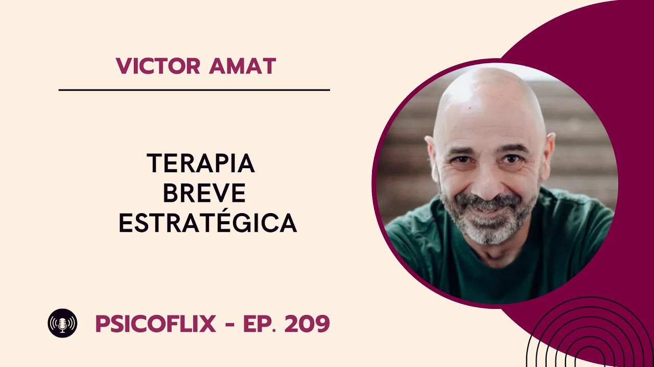 Terapia Breve Estratégica con Victor Amat - Episodio 209