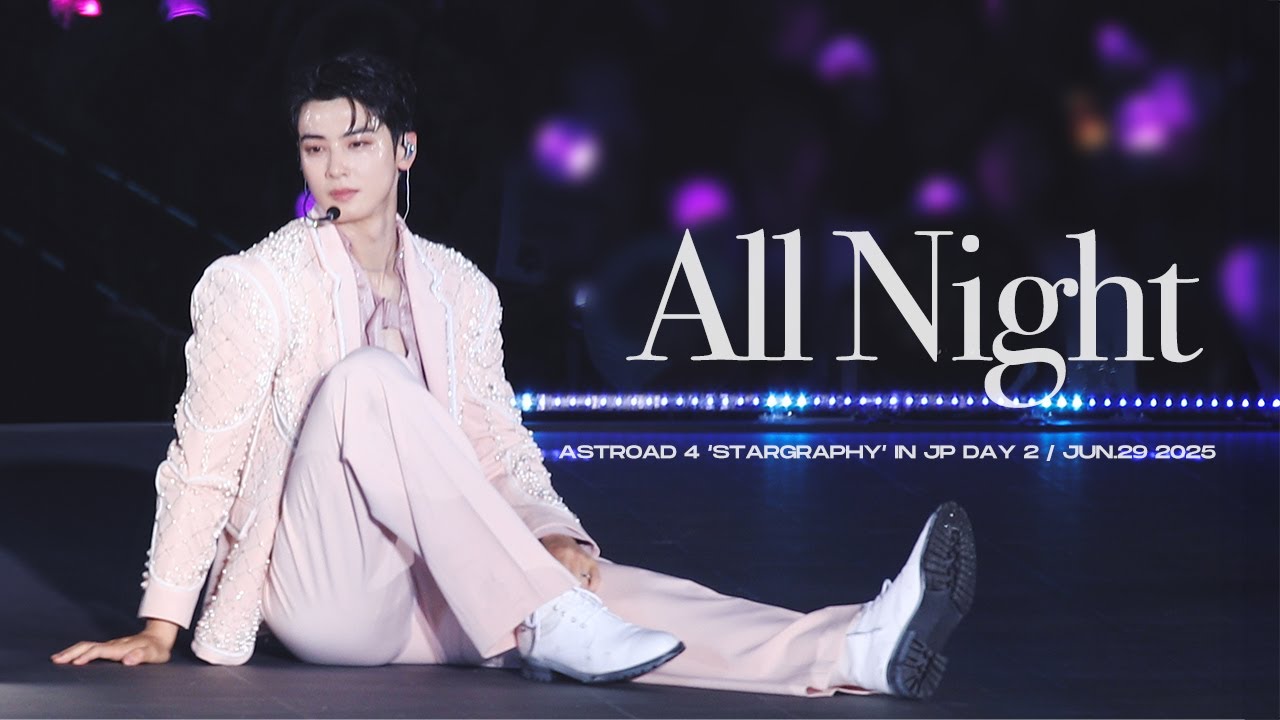 [ASTRO 차은우] 250629 ASTROAD 4 'Stargraphy' in JP - All Night [4K]