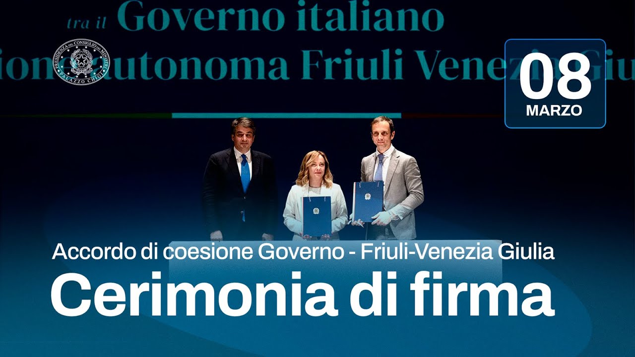 Firma dell'Accordo per lo sviluppo e la coesione tra il Governo e la Regione Friuli-Venezia Giulia