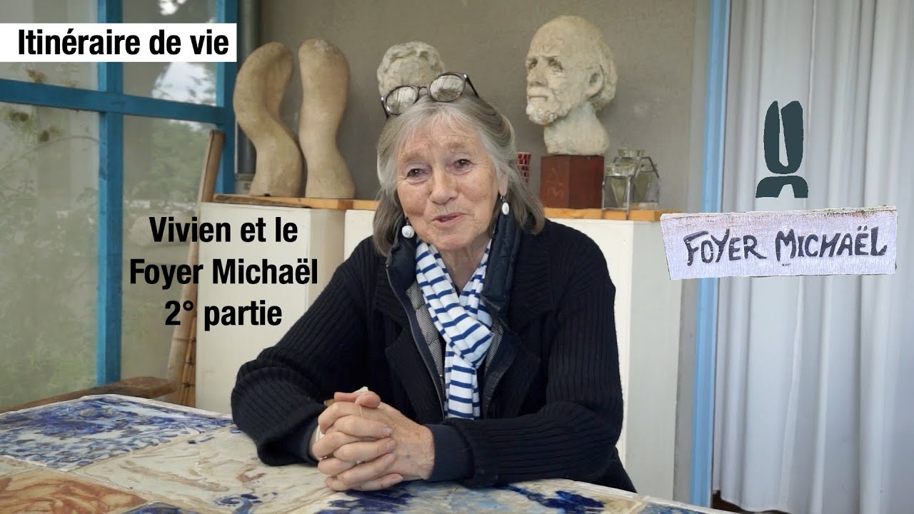 Vivien et le foyer Michaël, 2°partie