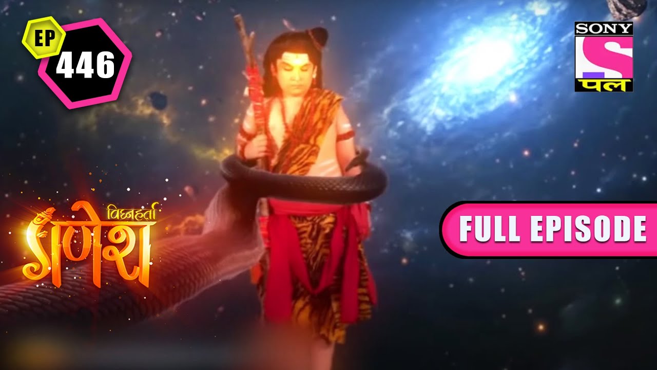 Rahu-Ketu And Piplad | Vighnaharta Ganesh - Ep 446 | Full Episode | 16 August 2022