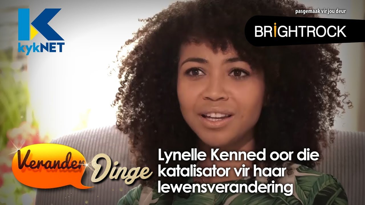 Lynelle Kenned oor die katalisator vir haar lewensverandering