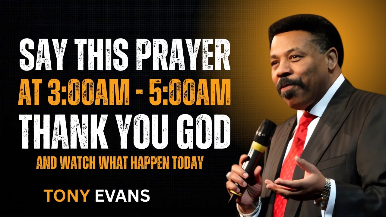 Tony Evans 3:00 AM Morning Prayer – Thank You God | Deep Night Prayer to Spiritual Alignment”
