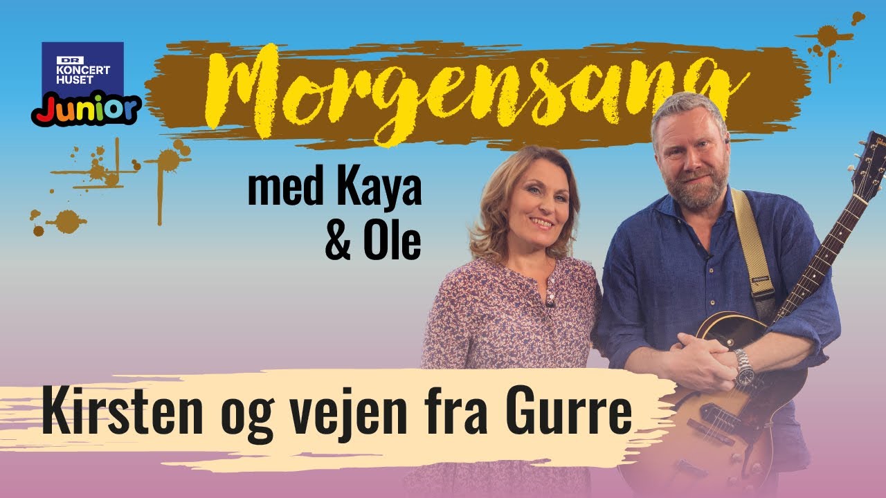 Kirsten og vejen fra Gurre // Morgensang