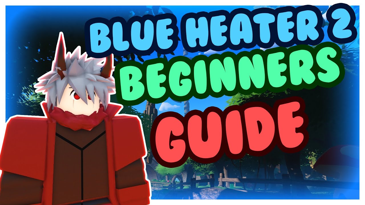 Blue Heater 2: руководство для начинающих
