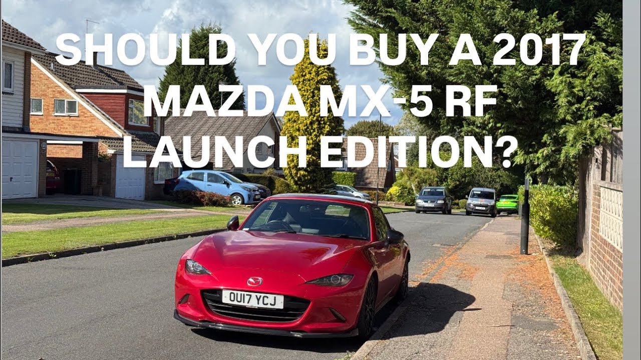 Should You Buy a 2017 Mazda MX-5 RF Launch Edition? Honest Review