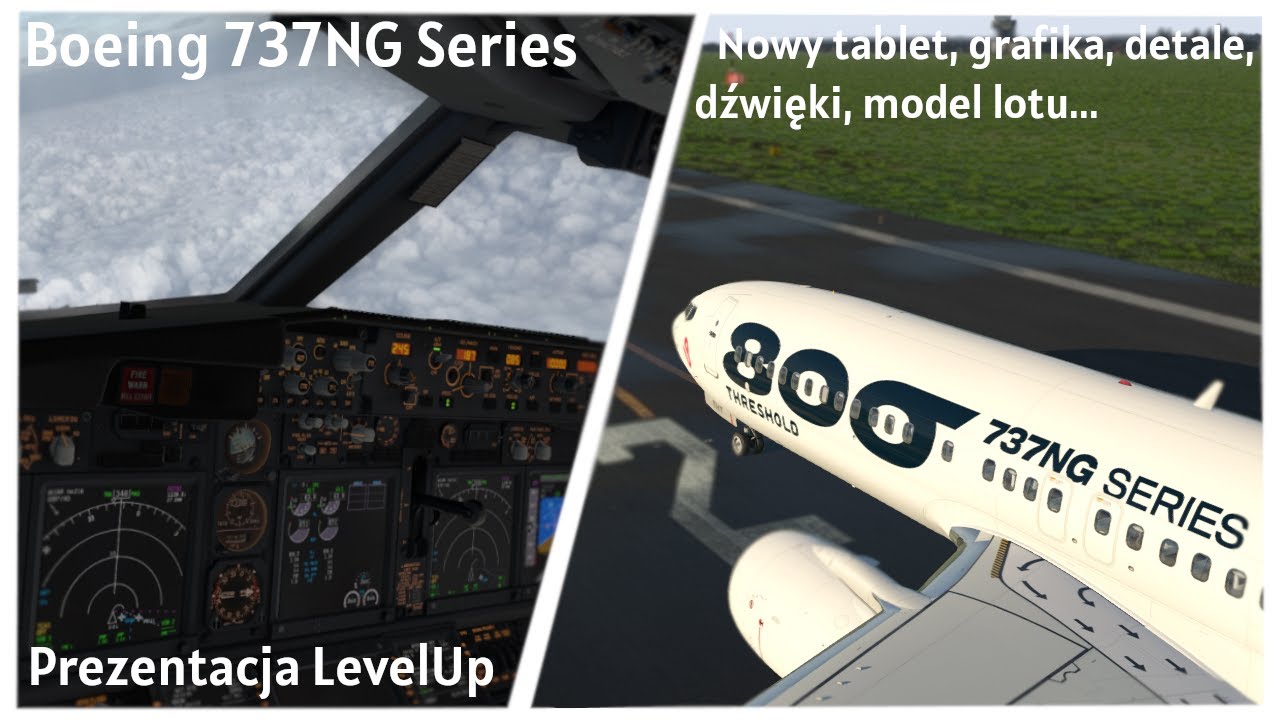 Boeing 737NG Series LevelUp | Prezentacja samolotu i omówienie zmian |  LOWI - EDDB - EPWR