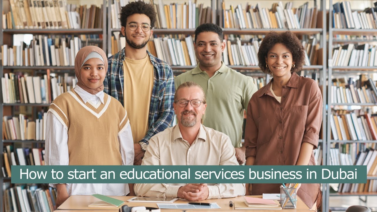 How to start an educational services business in Dubai