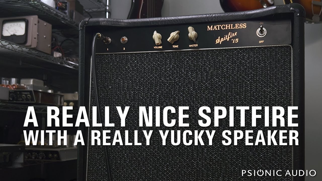 A Really Nice Spitfire with a Really Yucky Speaker
