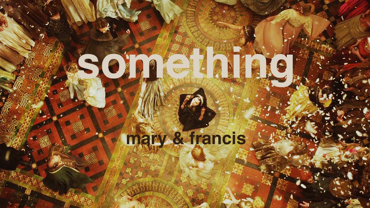 Mary & Francis | Something