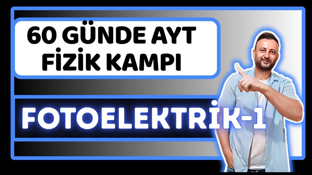 55.Gün | Fotoelektrik Olay-1 | Deney ve Simülasyon |12.Sınıf Ayt Fizik