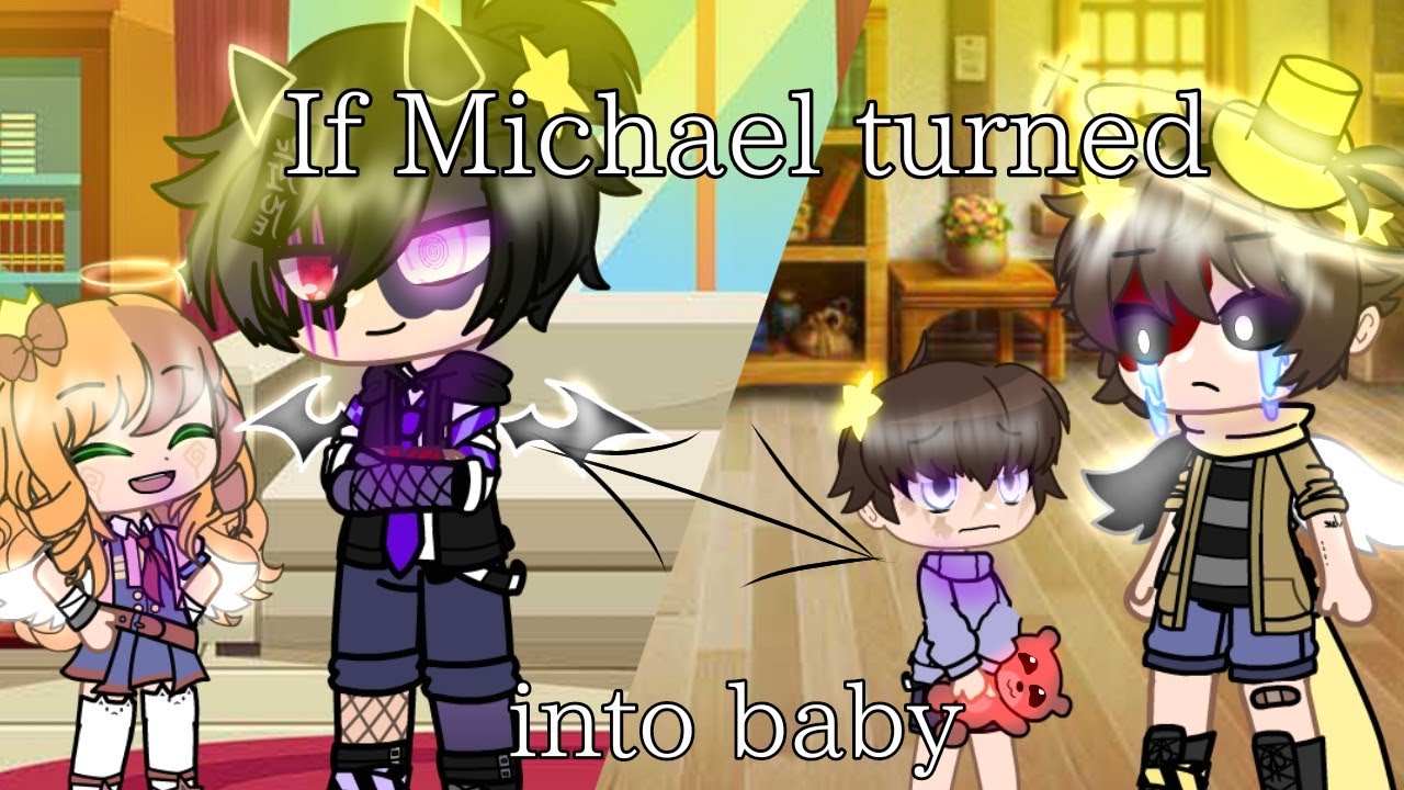 If Michael turned into a baby |Lazy and cringe ✌🏻| Afton Family |