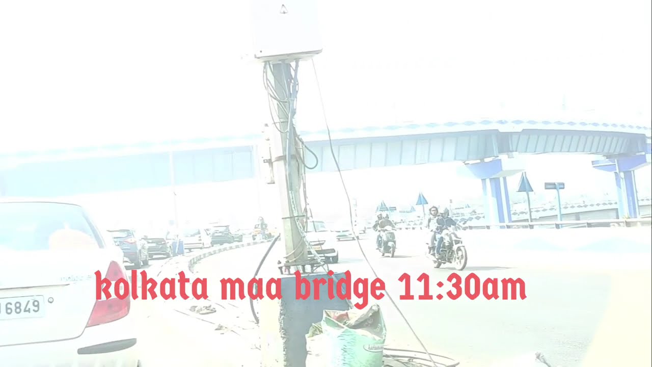 💕📸Kolkata maa bridge 11: 25 am view🌈🌉💐🌄# morning 