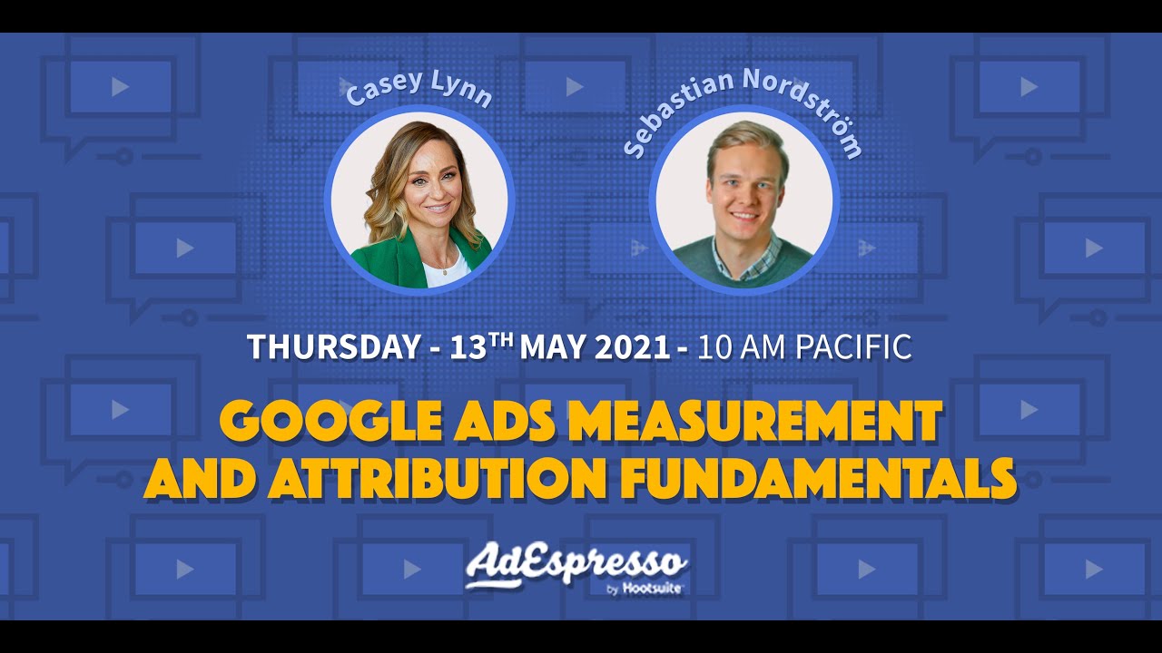 Google Ads Measurement and Attribution Fundamentals