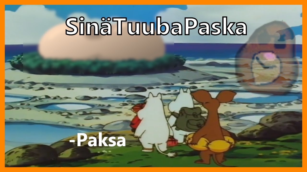 SinäTuubaPaska - Muumit Perse-saarella