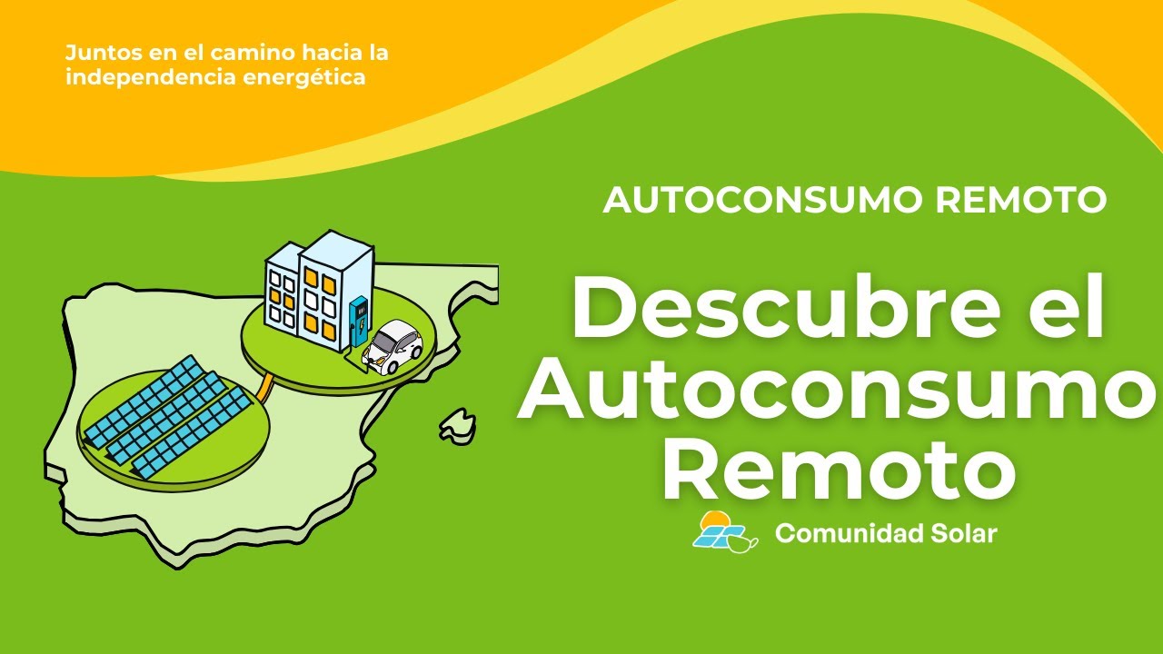 Comunidad Solar | Descubre el Autoconsumo Remoto &iexcl;La conversaci&oacute;n del momento!