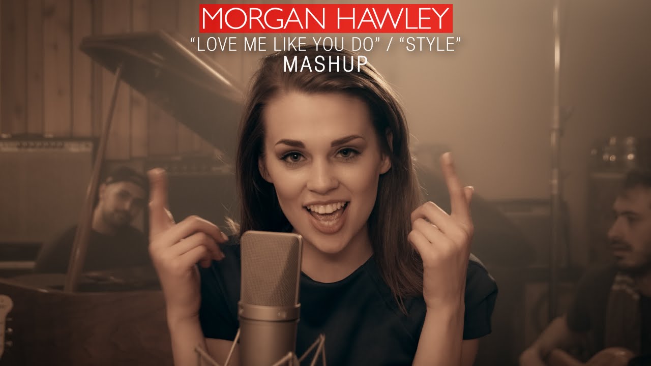 Love Me Like You Do / Style MASHUP - Ellie Goulding / Taylor Swift - Cover by Morgan Hawley