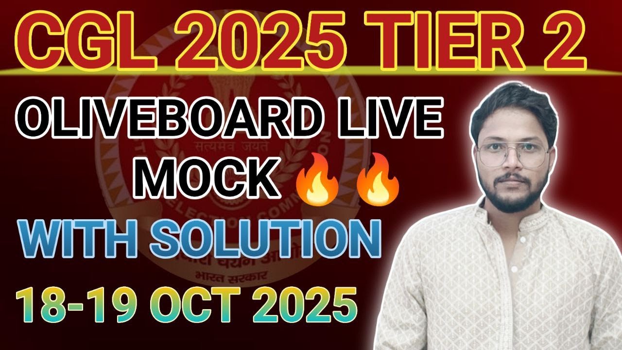 OLIVEBOARD SSC CGL TIER 2 LIVE MOCK🔥🔥 || 18-19 OCT 2025 #ssc #ssccgl #live @SSCMOCKSPRO
