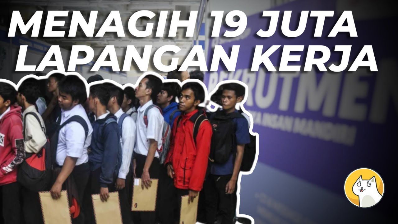 19 Juta Lapangan Kerja atau 19 Juta Pengangguran?