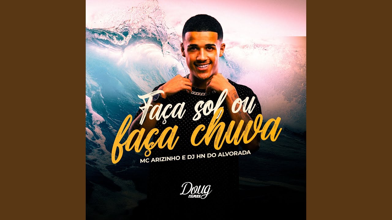 Faça Sol Ou Faça Chuva