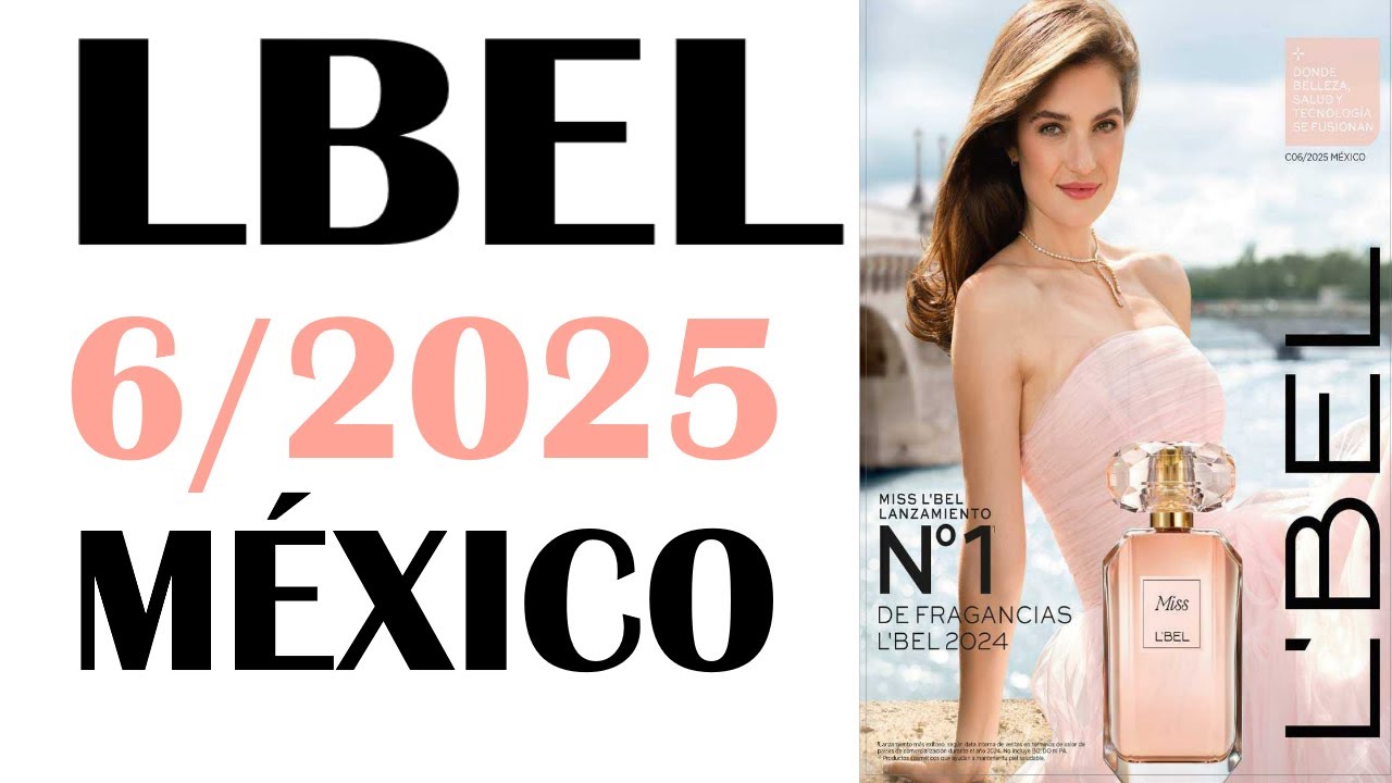 CATÁLOGO  LBEL  CAMPAÑA  6 / 2025  MEXICO