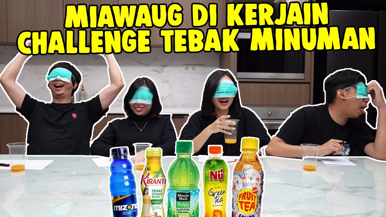 CHALLENGE TEBAK MINUMAN RANDOM BARENG MIAWAUG