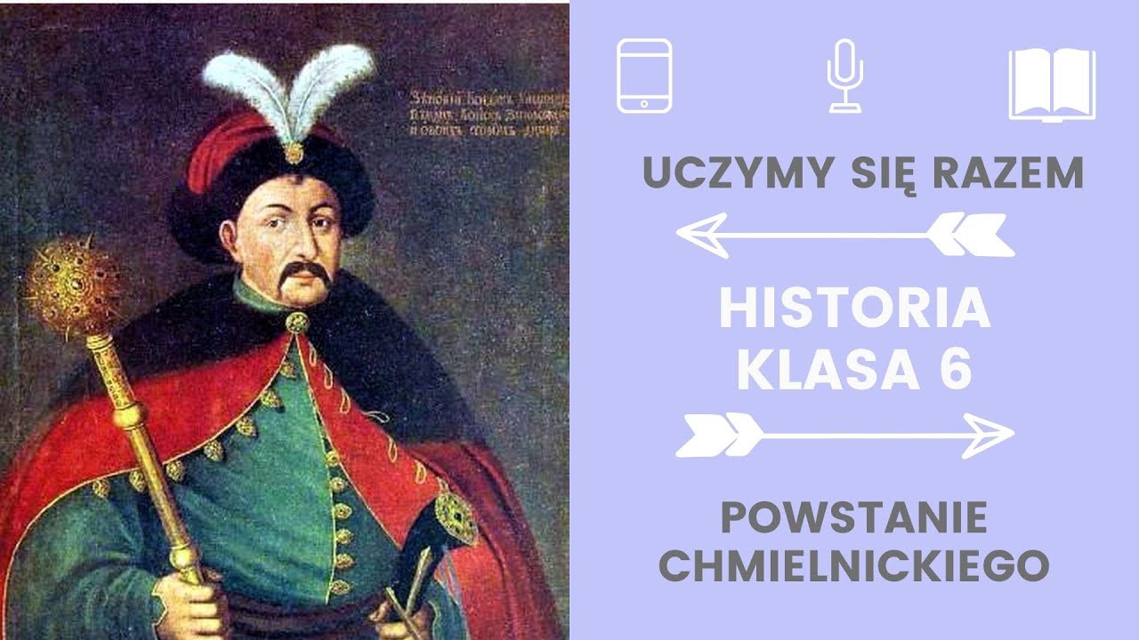 Historia klasa 6. 16. Powstanie Chmielnickiego. Uczymy się razem