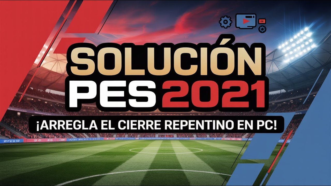 PES 2021 SE CIERRA SOLO | SOLUCION DEFINITIVA