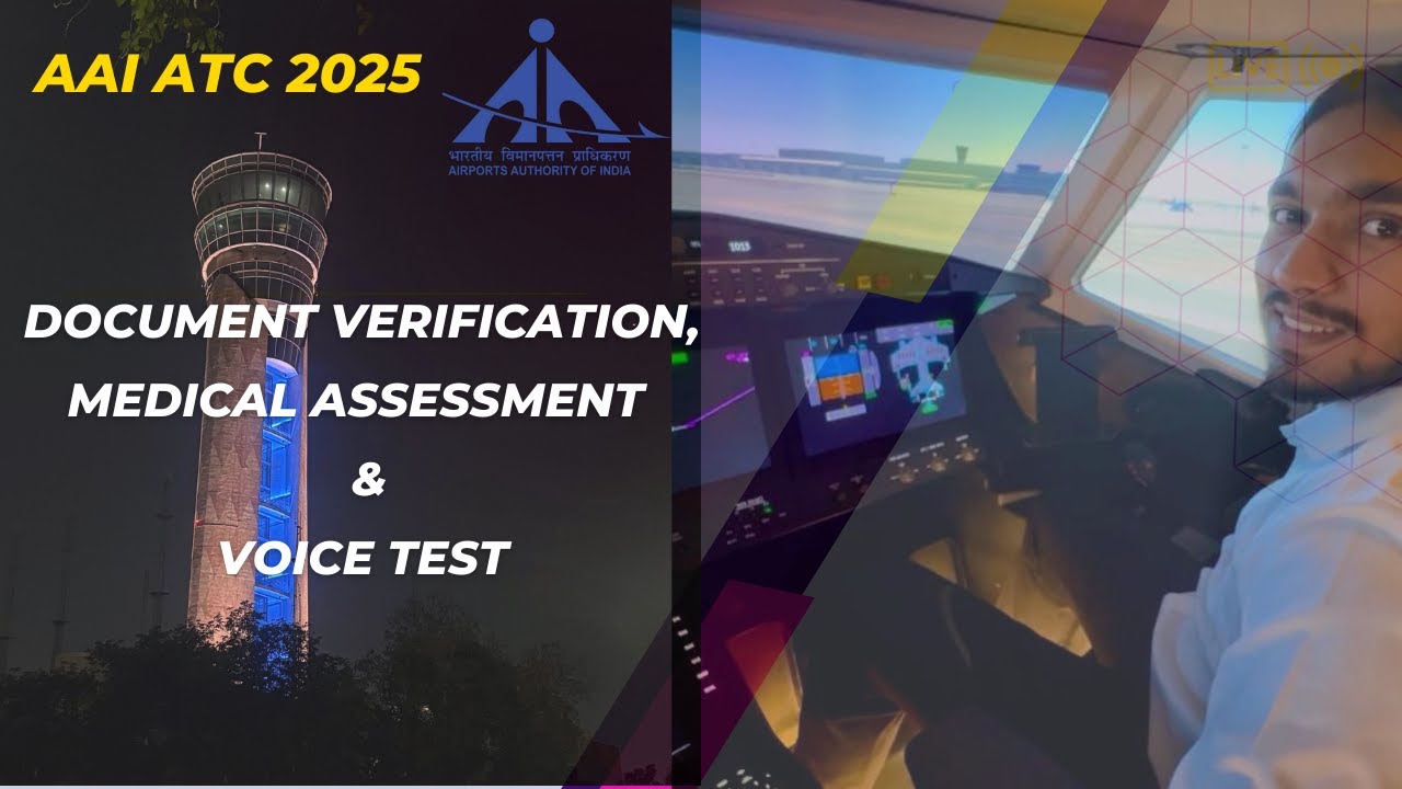 AAI ATC 2025 DOCUMENT VERIFICATION, MEDICAL ASSESSMENT & VOICE TEST