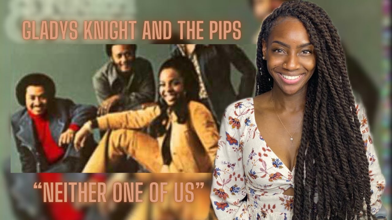 Gladys Knight & The Pips - Neither One Of Us | REACTION 🔥🔥🔥