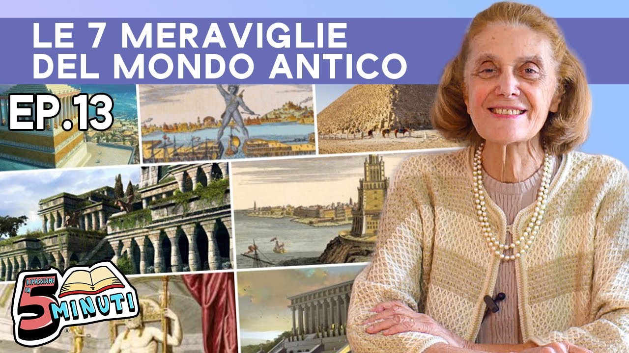 LE 7 MERAVIGLIE DEL MONDO ANTICO - Ripassiamo in 5 Minuti