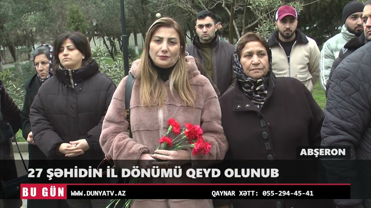 ABŞERONDA 27 ŞƏHİDİN İL DÖNÜMÜ MƏRASİMİ QEYD OLUNUB