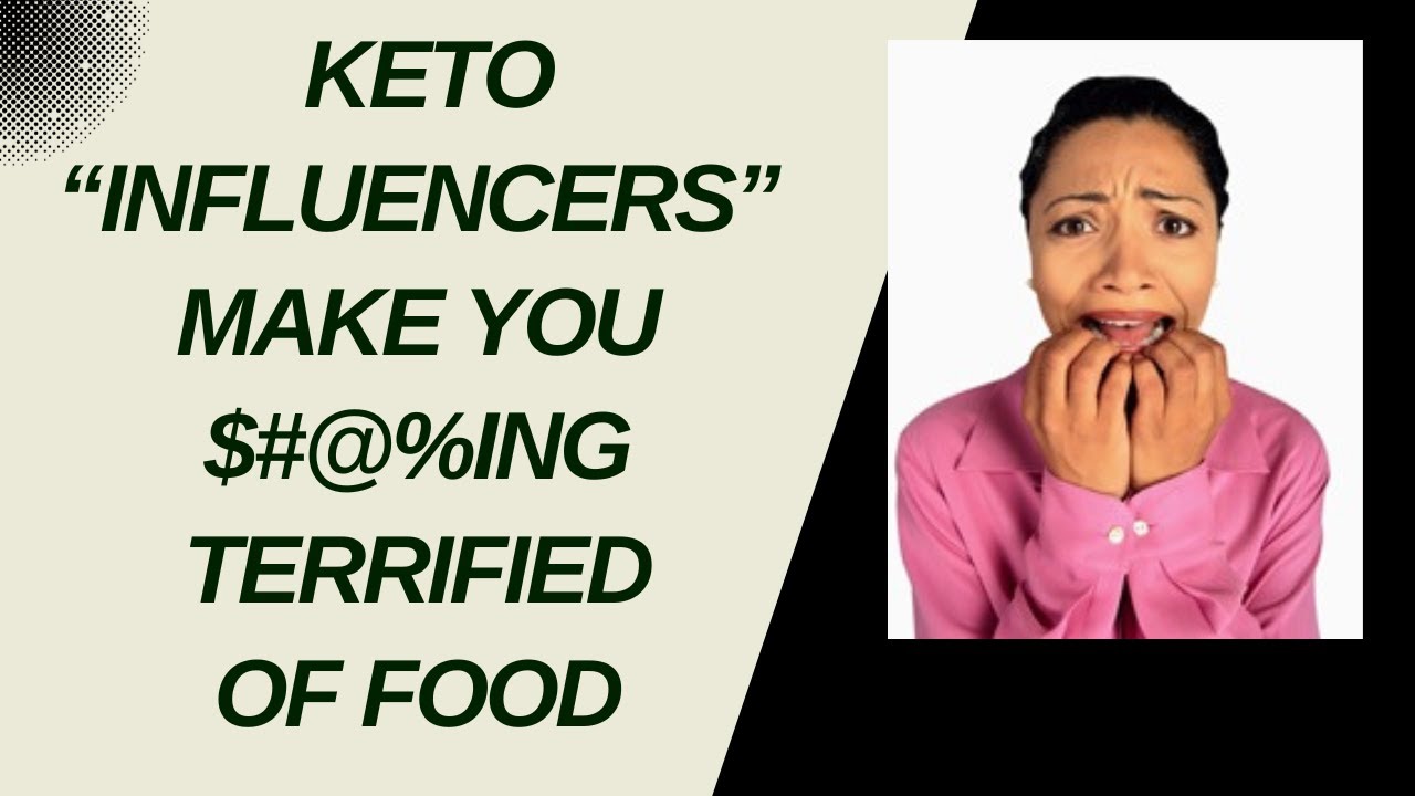 Keto Influencers Make You $#@%ing Terrified of Food