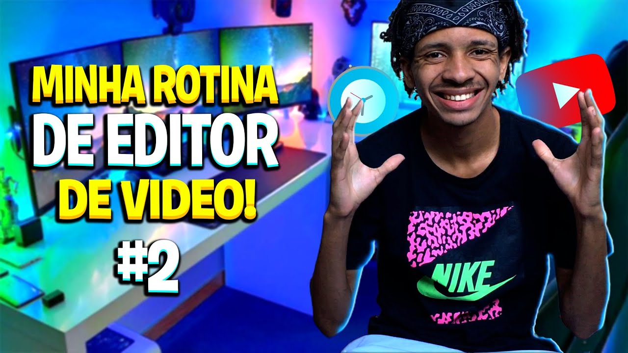 MINHA ROTINA de EDITOR DE VIDEOS para YOUTUBERS #2