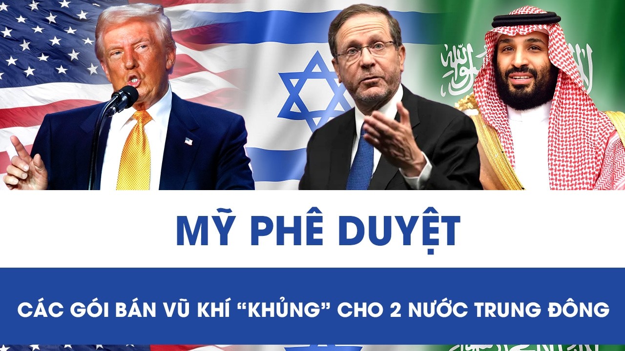 Căng thẳng với Iran chưa hạ nhiệt, Mỹ phê duyệt gói vũ khí lớn cho 2 đồng minh Trung Đông