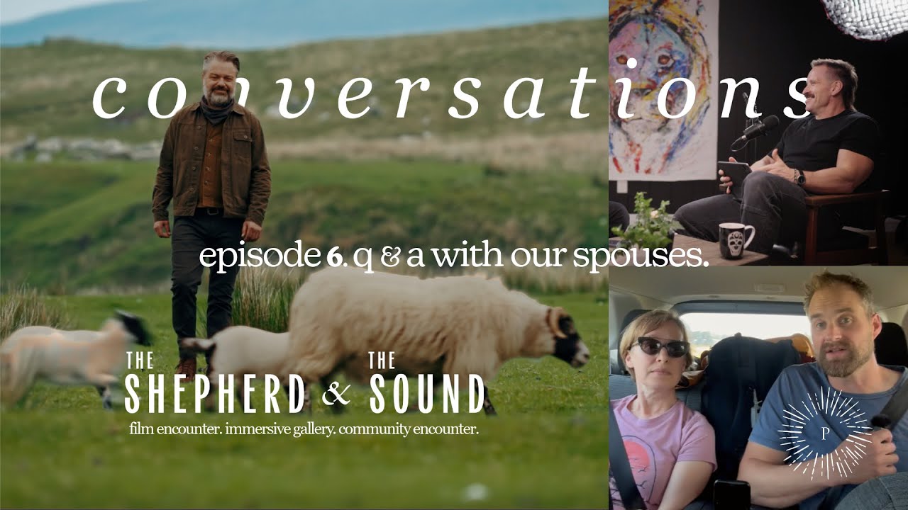 THE SHEPHERD & THE SOUND | conversations ep. 6 | q & a with our spouses